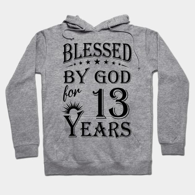 Blessed By God For 13 Years Hoodie by Lemonade Fruit